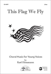 This Flag We Fly Two-Part choral sheet music cover